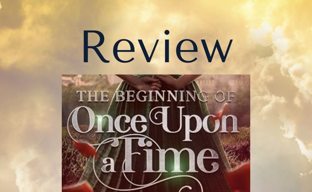 Review: The Beginning of Once Upon a Time by Kristy Dixon