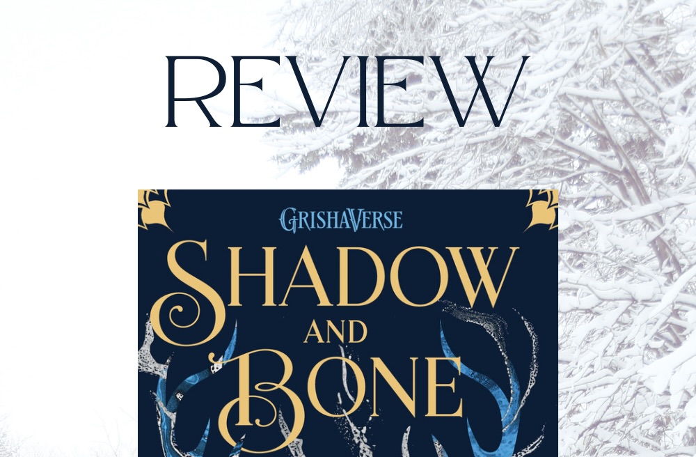 Review: Shadow and Bone by Leigh Bardugo